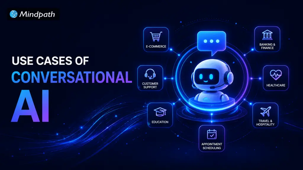 Use Cases of Conversational AI