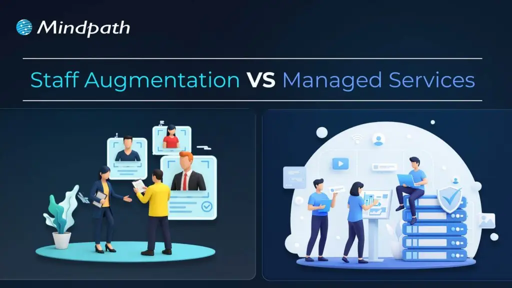 Staff Augmentation vs Managed Services