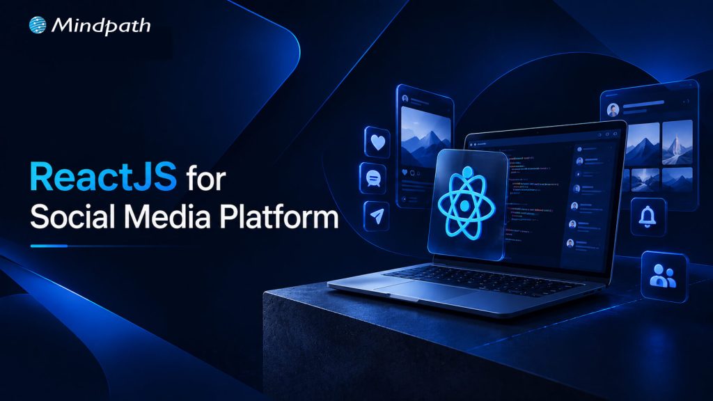 ReactJS for Social Media Platform