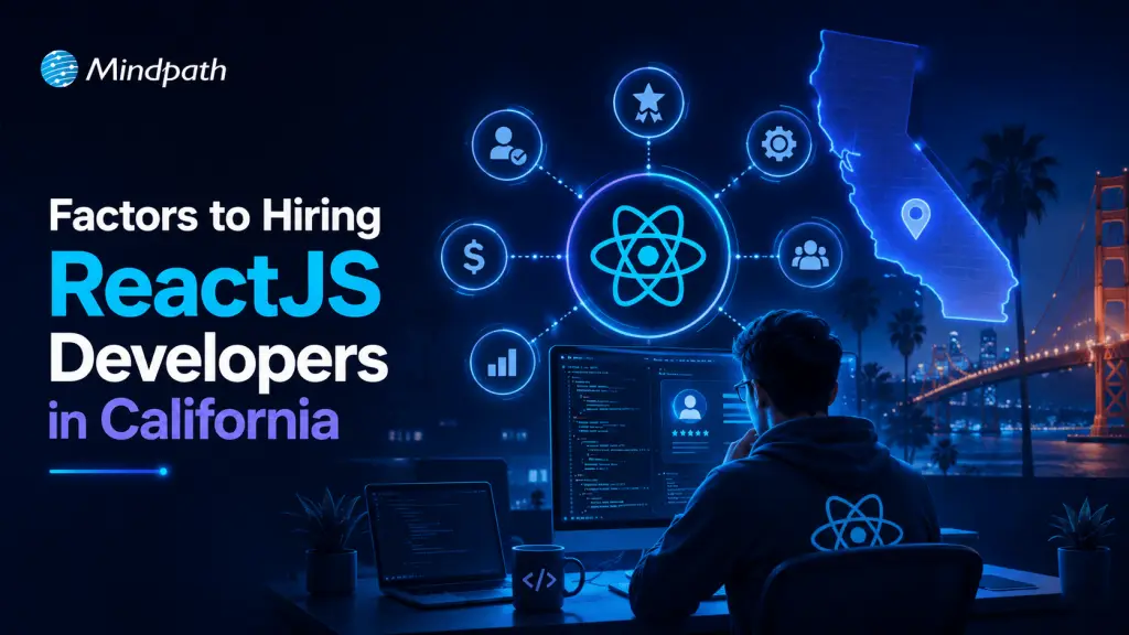 factors to hiring ReactJS developers in California