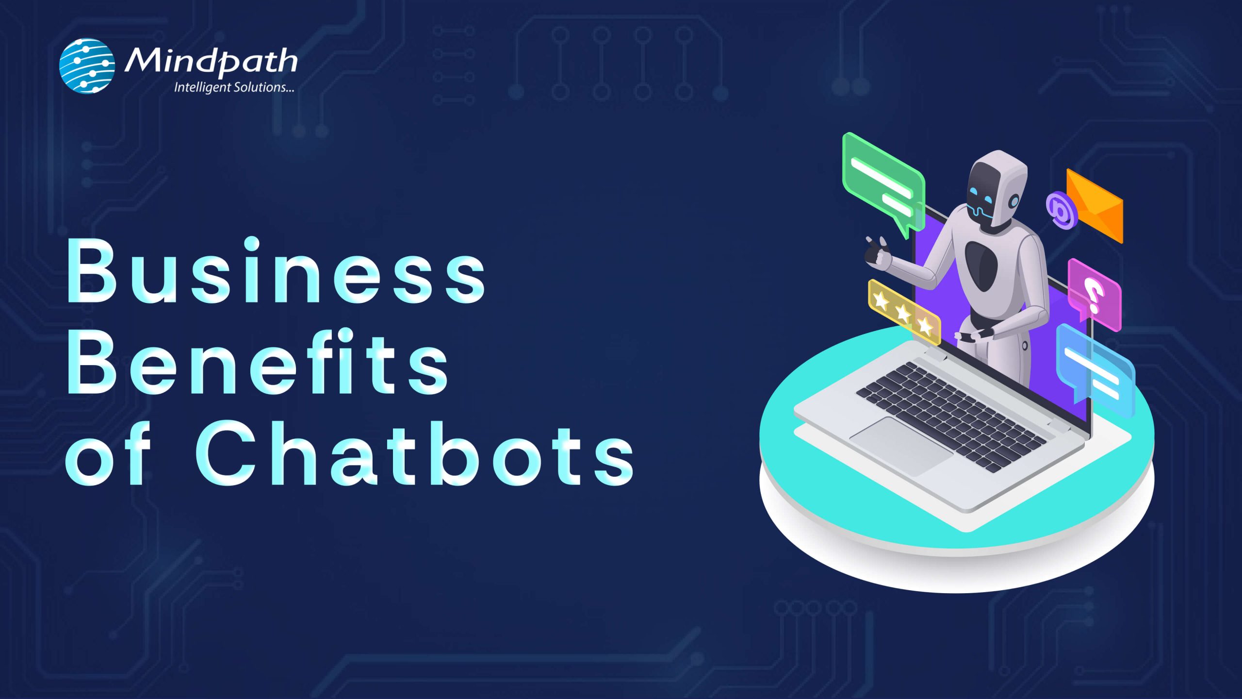 Business Benefits of Chatbots