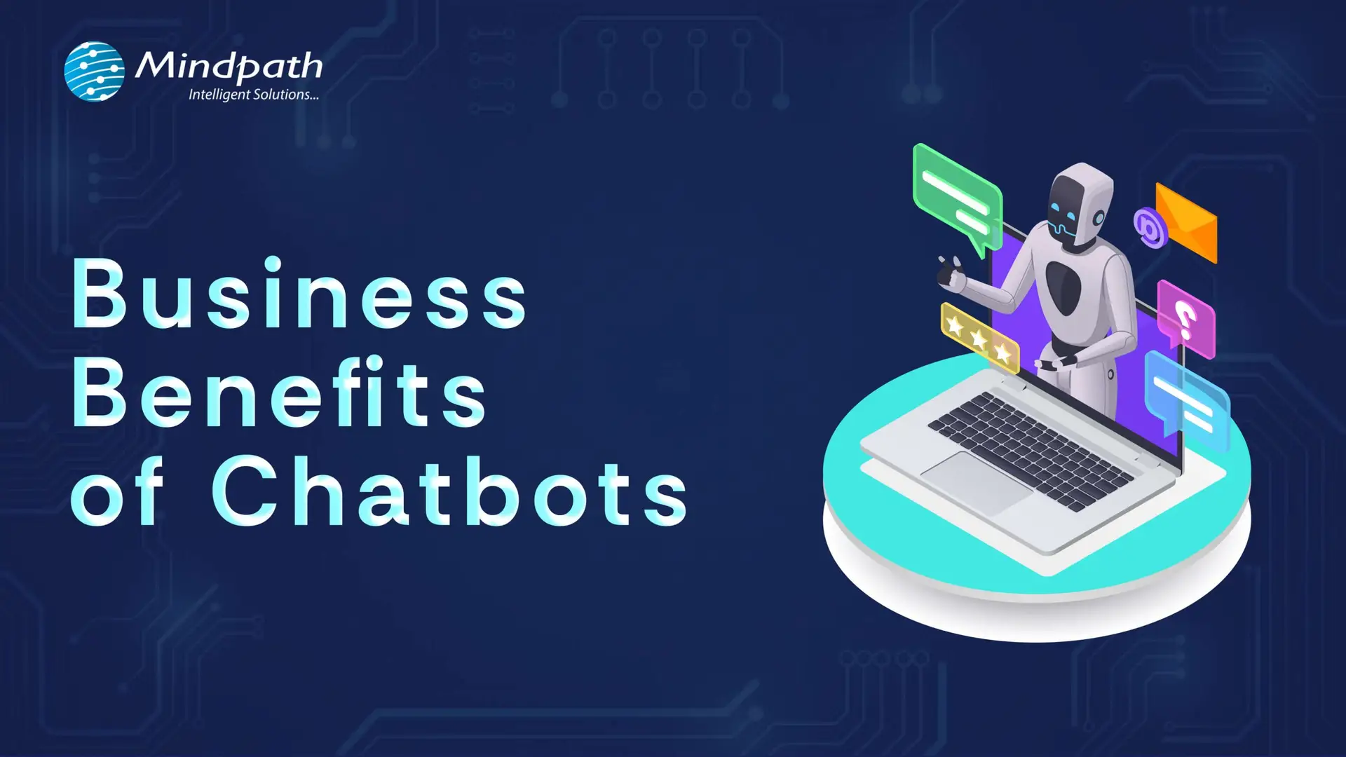Business Benefits of Chatbots