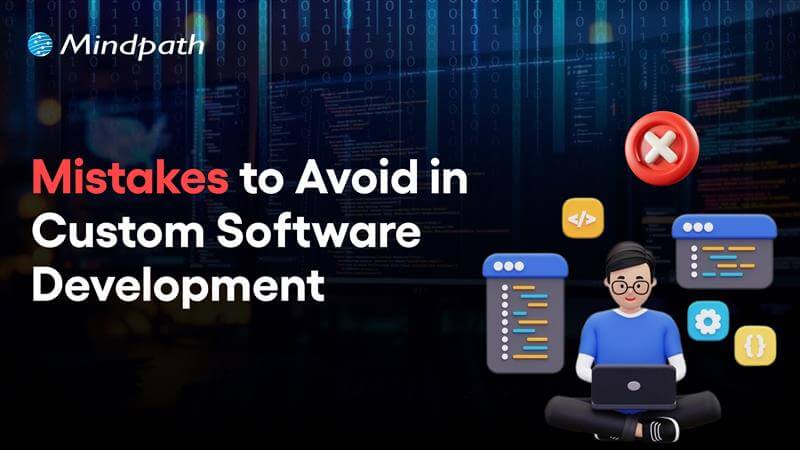 Custom software development mistakes