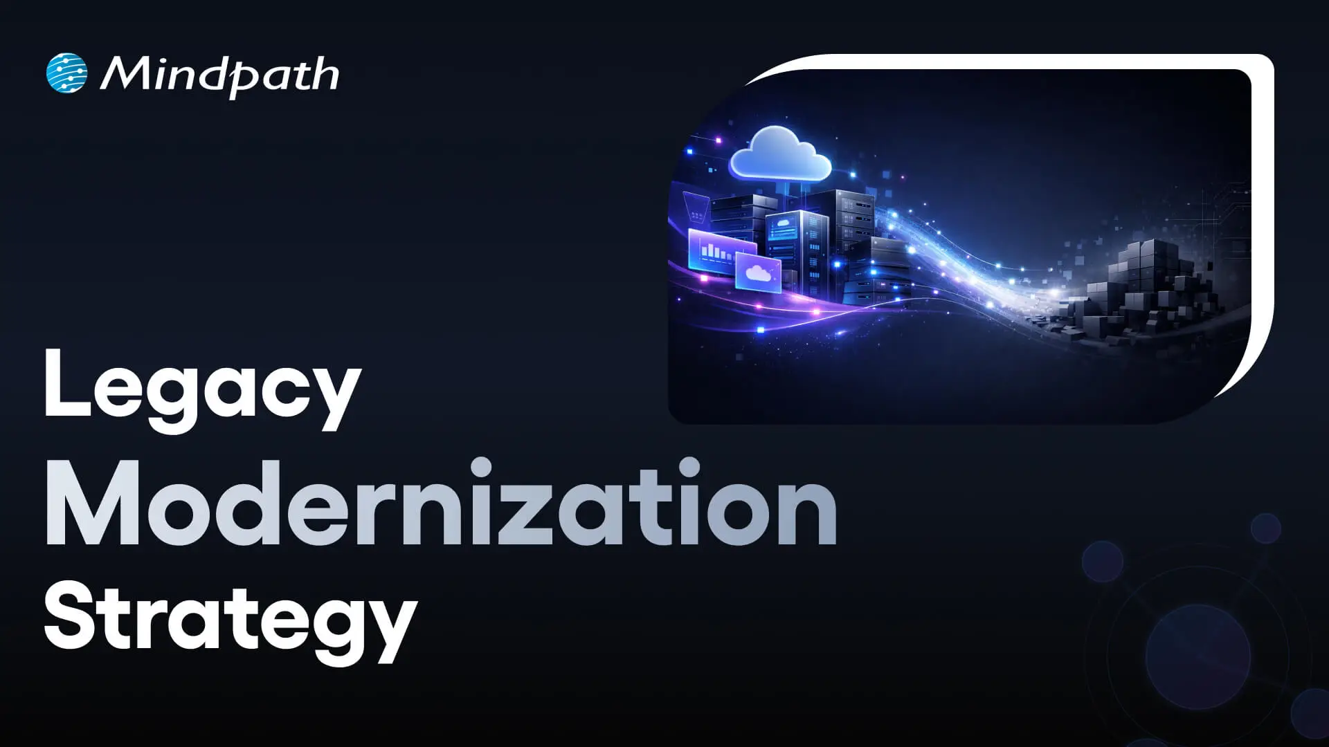 Legacy modernization strategy