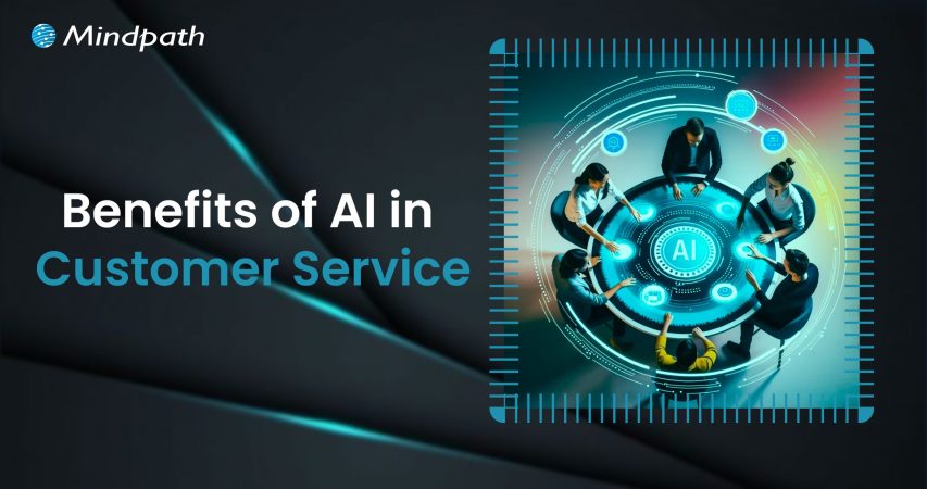 Benefits of AI in Customer Service