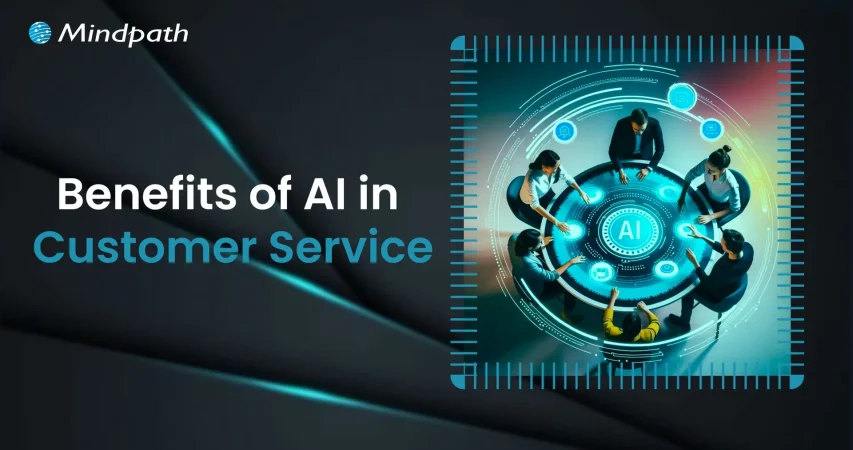 Benefits of AI in Customer Service